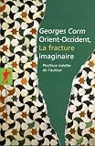 Orient-Occident, la fracture imaginaire