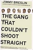  : The Gang That Couldn't Shoot Straight: A Novel
