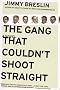 The Gang That Couldn't Shoot Straight: A Novel The Gang That Couldn't Shoot Straight: A Novel