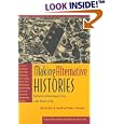 Making Alternative Histories: The Practice of Archaeology and History in Non-Western Settings (School of American... by  Peter R. Schmidt;Thomas C. Patterson ;Bassey W. Andah;Michael L. Blakey;Partha Chatterjee;Russell G. Handsman ;Augustin F. C. Holl;Trudie Lamb Richmond;Jalil Sued Badillo;Iraida Vargas Arenas;Alison Wylie and Peter R. Schmidt;Thomas C. Patterson