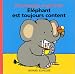 L'Eléphant est toujours content : c'est chaud, c'est froid