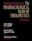 Goodman and Gilman s: The Pharmacological Basis of Therapeutics (9th ed)