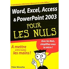 Word, Excel, PowerPoint 2003 pour les Nuls