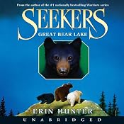 Great Bear Lake: Seekers, Book 2 | [Erin Hunter]
