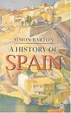 A History of Spain (Palgrave Essential Histories)