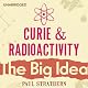 Curie and Radioactivity: The Big Idea