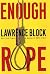 Enough Rope