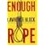 Enough Rope