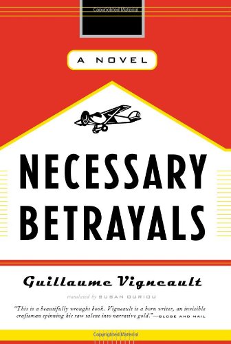 Necessary Betrayals: A Novel