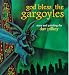 god bless the gargoyles