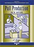 Pull Production for the Shopfloor (Shopfloor Series)