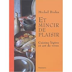 Et mincir de plaisir : Cuisine l�g�re et art de vivre