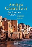 Die Form des Wassers: Commissario Montalbanos erster Fall - Andrea Camilleri