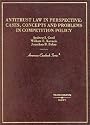 Antitrust Law in Perspective: Cases, Concepts and Problems in Competition Policy, 2003 (American Casebook Series)