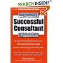 How to Become a Successful Consultant in Your Own Field, 3rd Edition