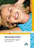Neurodermitis: Sanfte Medizin gegen den Juckreiz