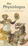cover of Otto Seel: Der Physiologus - Tiere und ihre Symbolik (1961/2003)