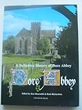 A definitive history of Dore Abbey