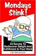 Mondays Stink!