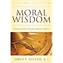 Moral Wisdom: Lessons and Texts from the Catholic Tradition