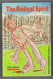 The Radical Spirit: Essays on Psychoanalysis and Society