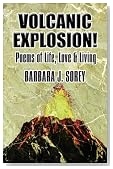 Volcanic Explosion!: Poems of Life, Love & Living