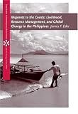 Migrants to the Coasts: Livelihood, Resource Management, and Global Change in the Philippines (Case Studies on Contemporary Social Issues)