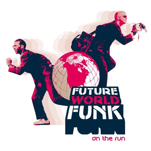 On the Run: Mixed By Future World Funk