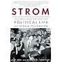 Strom: The Complicated Personal and Political Life of Strom Thurmond