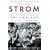 Strom: The Complicated Personal and Political Life of Strom Thurmond