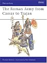 Roman Army from Caesar to Trajan (Men at Arms Series 46)