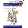 Roman Army from Caesar to Trajan (Men at Arms Series 46)
