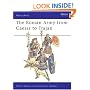 Roman Army from Caesar to Trajan (Men at Arms Series 46)