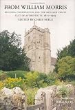 From William Morris: Building Conservation and the Arts and Crafts Cult of Authenticity, 1877-1939 (Studies in British Art)