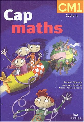 Mathématiques CM1 Cap Maths : Avec Le Dico maths