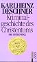 Kriminalgeschichte des Christentums: Die Sp�tantike
