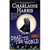 Dead to the World: A Sookie Stackhouse Novel (Sookie Stackhouse/True Blood)