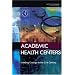 Academic Health Centers: Leading Change in the 21st Century