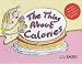 Book The Thing About Calories (Thing About ...)