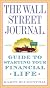 The Wall Street Journal. Guide to Starting Your Financial Life