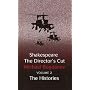Shakespeare the Director's Cut: v. 2: Essays on Shakespeare, the Histories