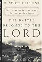 The Battle Belongs to the Lord: The Power of Scripture for Defending Our Faith