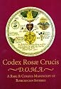 Codex Rosae Crucis, D.O.M.A. A Rare & Curious Manuscript of Rosicrucian Interest.