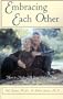 Embracing Each Other: How to Make All Your Relationships Work for You