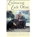 Embracing Each Other: How to Make All Your Relationships Work for You