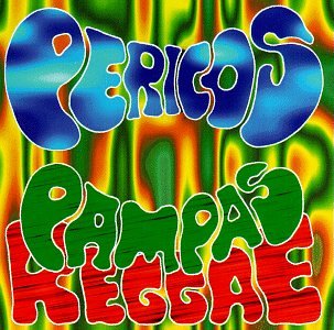Pericos - Pampas Reggae - Zortam Music