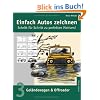Einfach Autos zeichnen - Schritt f�r Schritt zu perfekten Motiven!: Band 3: Gel�ndewagen & Offroader: BD 3