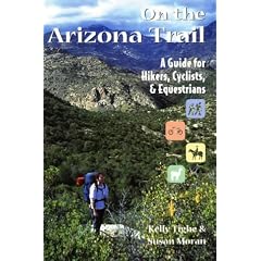 On the Arizona Trail: A Guide for Hikers, Cyclists, and Equestrians