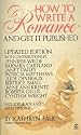 How to Write a Romance and Get It Published: Updated Edition (Signet)