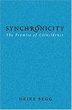 Synchronicity: The Promise Of Coincidence